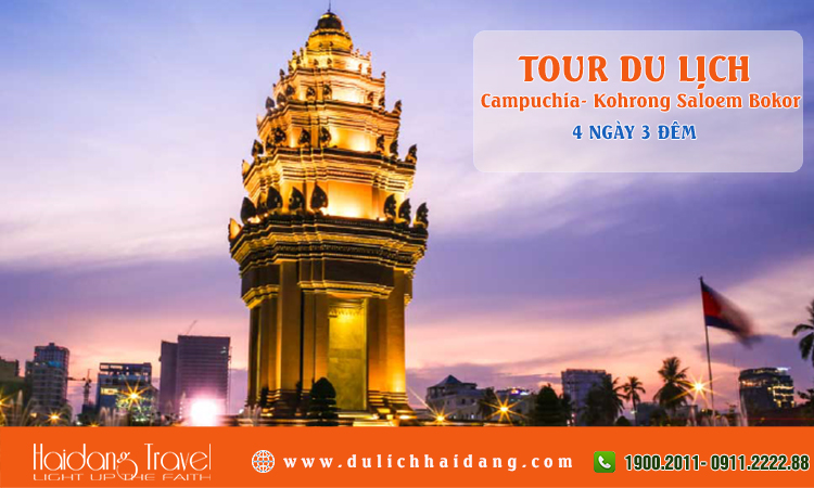 Tour Campuchia Kohrong Saloem Bokor Phnom Penh 4 ngày 3 đêm
