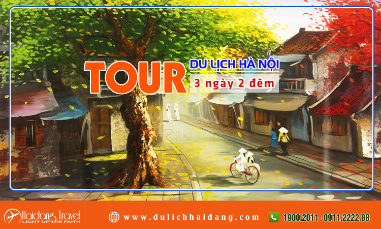 Tour Hà Nội 3 ngày 2 đêm